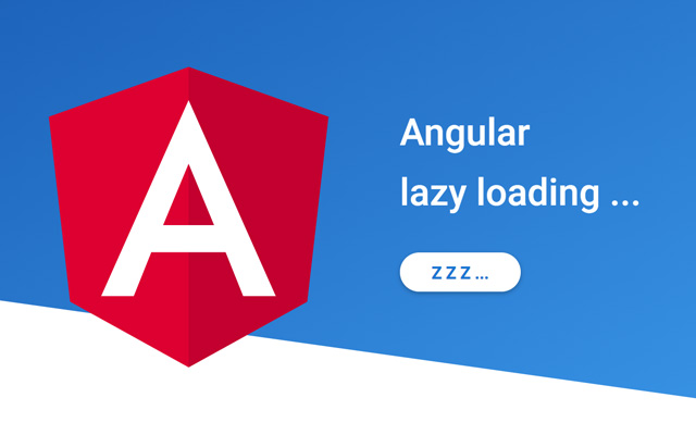 Angular路由惰性加载实例运用 懒加载路由配置 提升加载速度 优化用户体验
