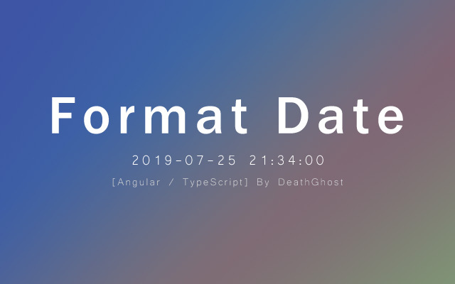 Angular日期在TypeScript中格式化转换应用 - 来源：孙志锋的个人网站（个人博客）- deathghost.cn