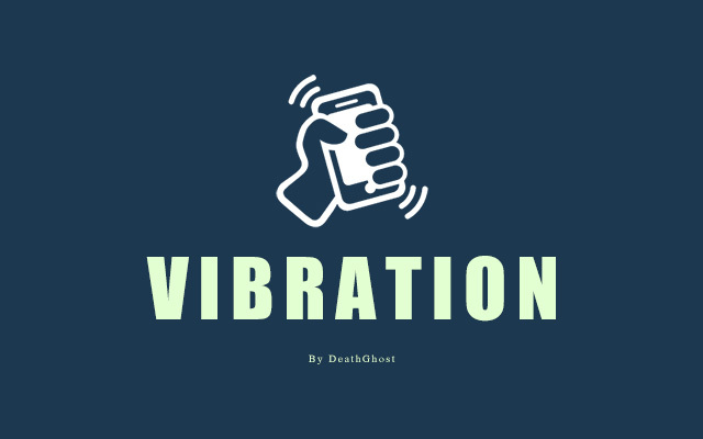 通过 Web API Vibration 触发移动端物理振动 - 来源：孙志锋的个人网站（个人博客）- deathghost.cn